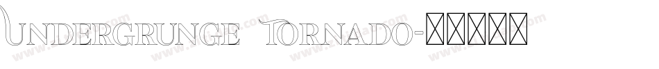 Undergrunge Tornado字体转换